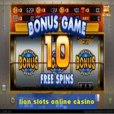 lion slots online casino