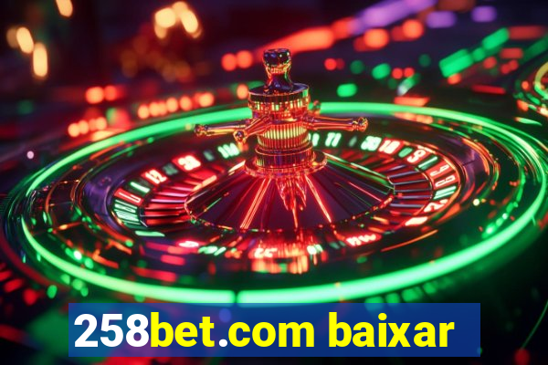 258bet.com baixar