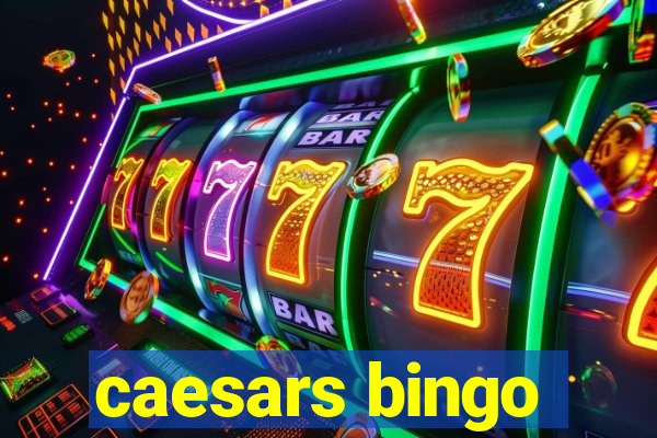 caesars bingo