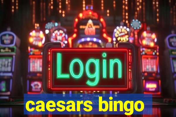 caesars bingo