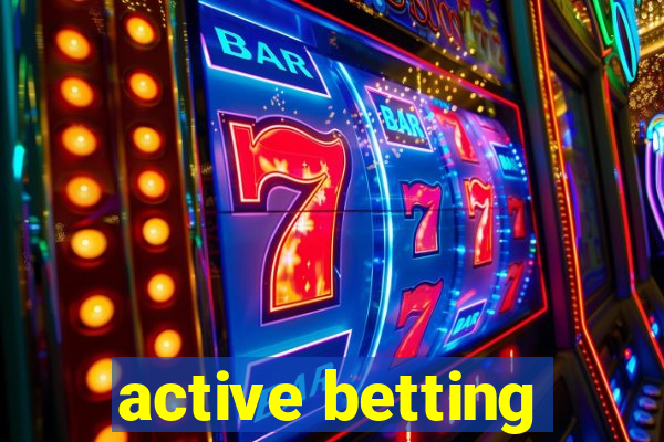 active betting