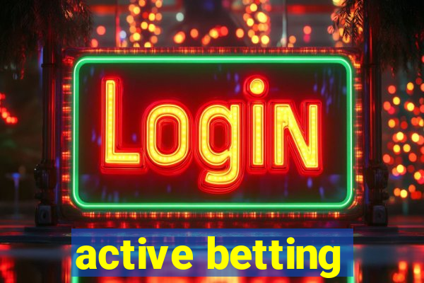 active betting