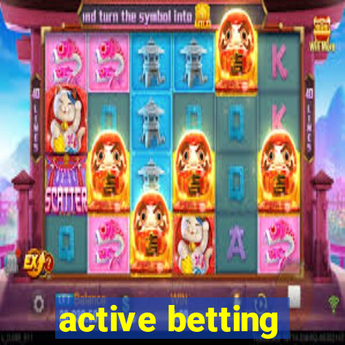 active betting