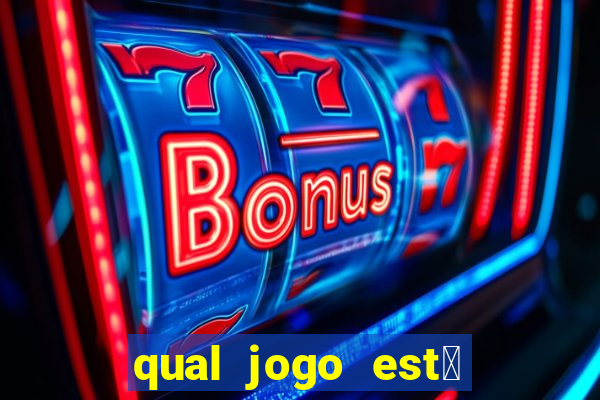 qual jogo est谩 pagando agora