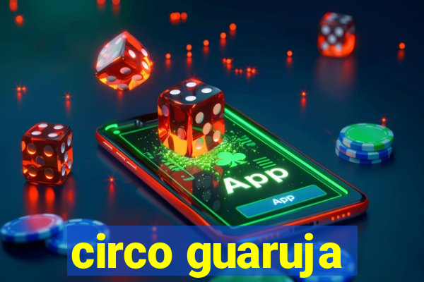 circo guaruja