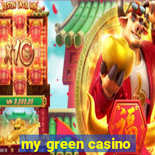 my green casino