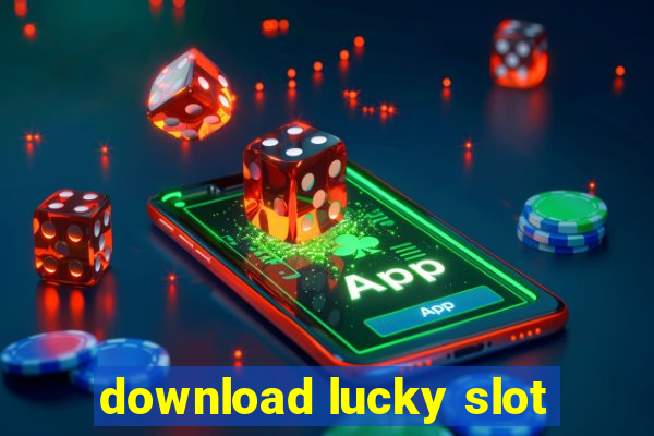 download lucky slot