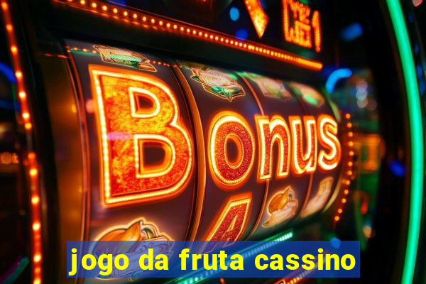 jogo da fruta cassino