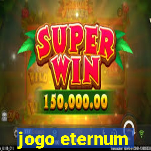 jogo eternum