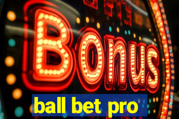 ball bet pro