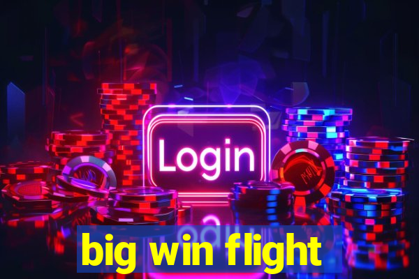 big win flight