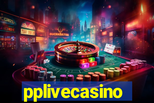 pplivecasino