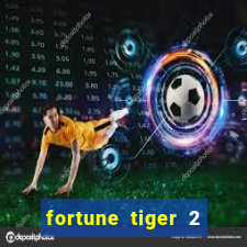 fortune tiger 2 revenge plataforma