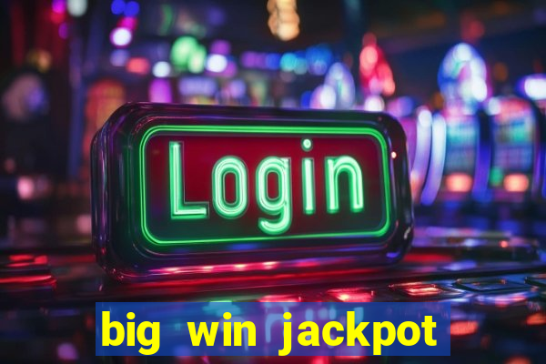 big win jackpot 777 slots casino