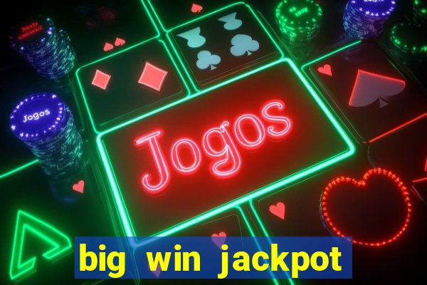 big win jackpot 777 slots casino