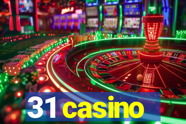 31 casino