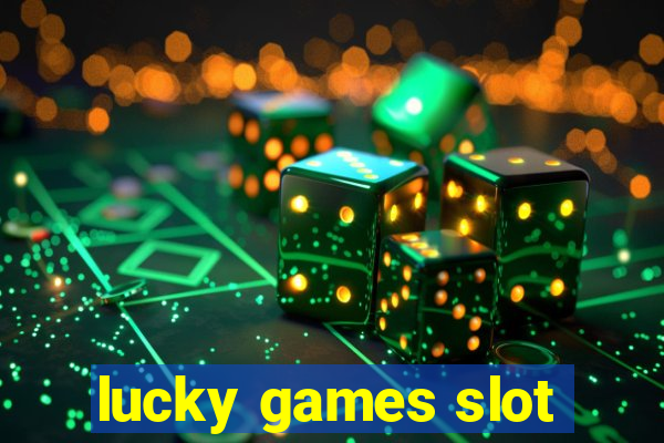 lucky games slot