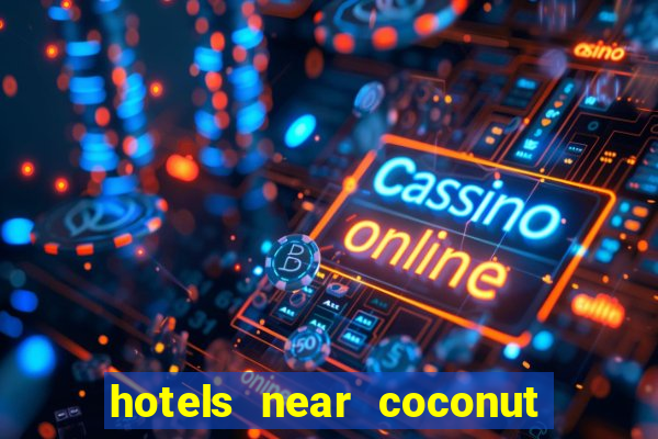 hotels near coconut creek casino