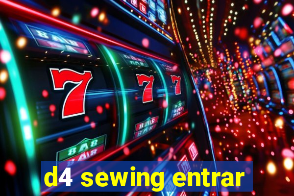 d4 sewing entrar