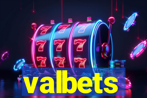 valbets