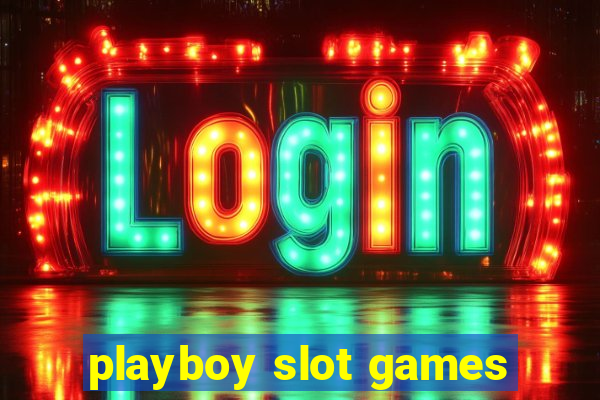 playboy slot games