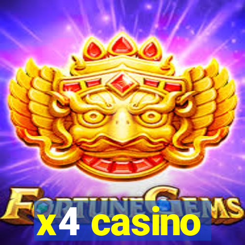 x4 casino