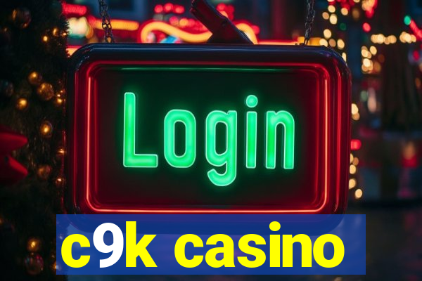 c9k casino