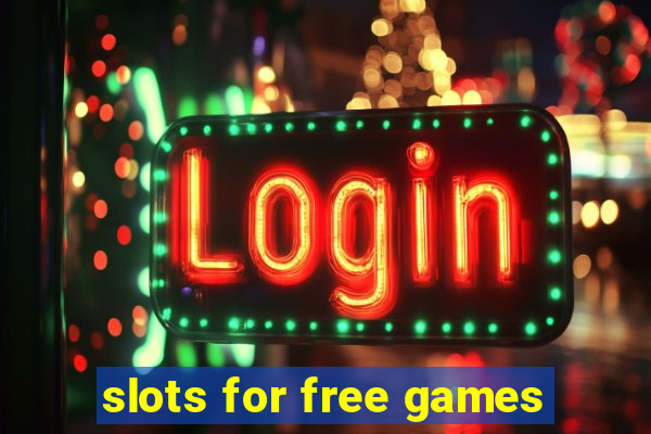 slots for free games