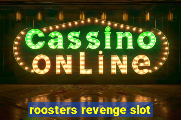 roosters revenge slot