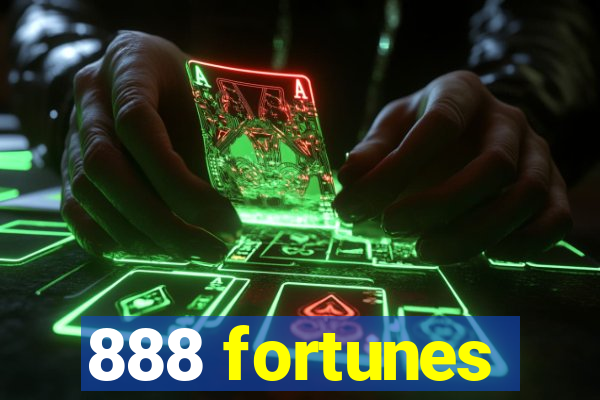 888 fortunes