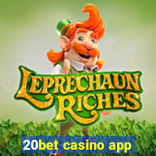 20bet casino app