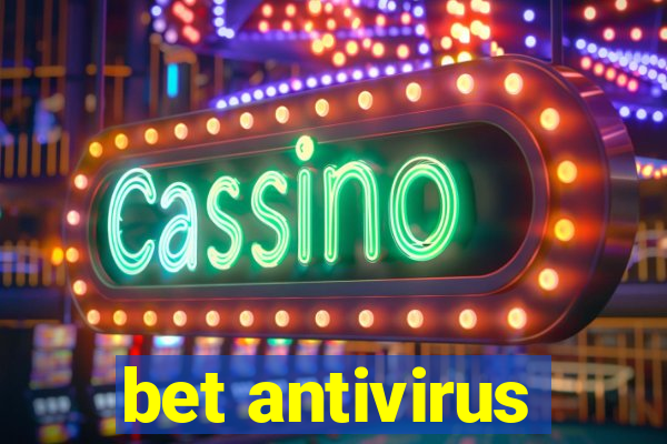 bet antivirus