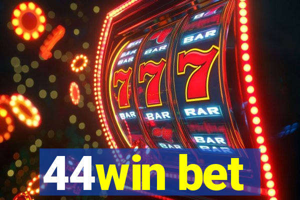 44win bet