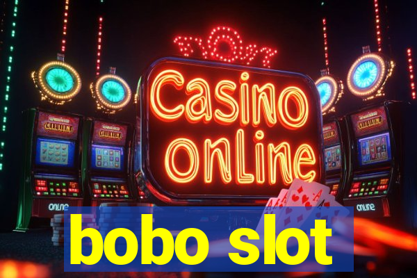 bobo slot