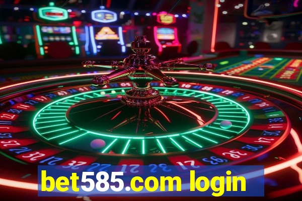 bet585.com login