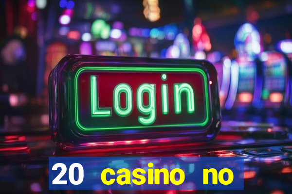 20 casino no deposit bonus