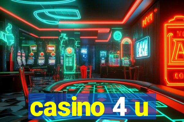 casino 4 u