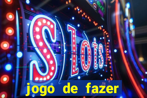 jogo de fazer dinheiro real