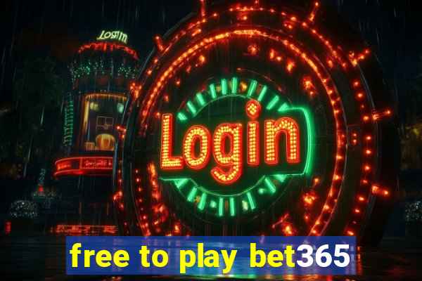 free to play bet365