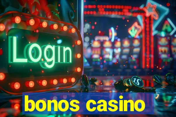 bonos casino