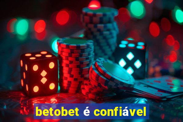 betobet é confiável