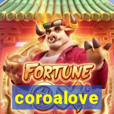 coroalove