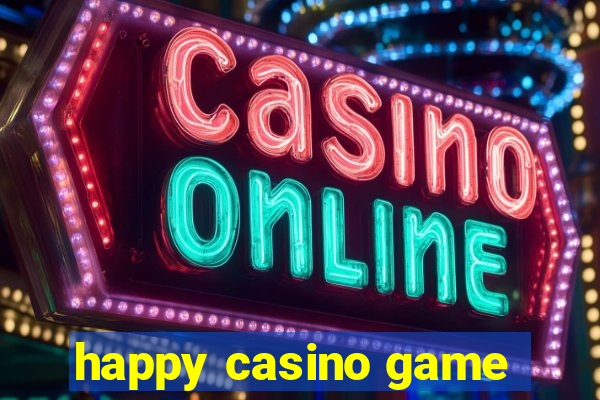 happy casino game