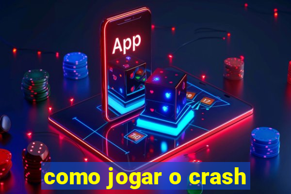 como jogar o crash