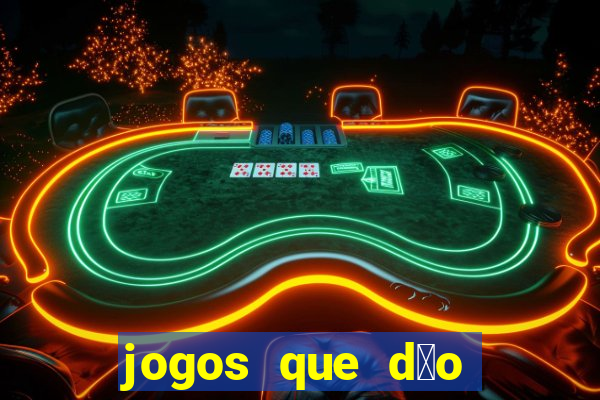 jogos que d茫o bonus no cadastro