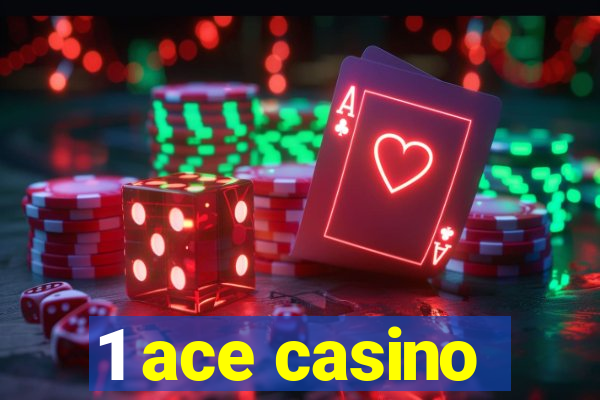 1 ace casino