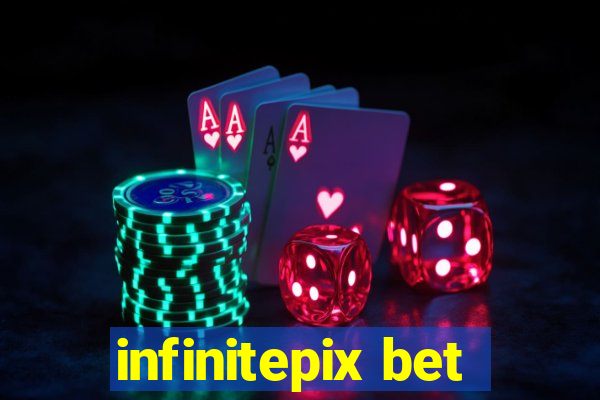 infinitepix bet