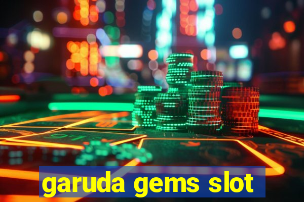 garuda gems slot