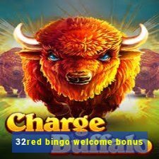 32red bingo welcome bonus