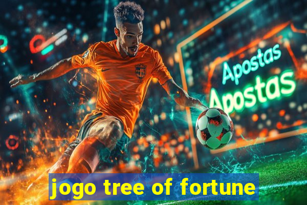 jogo tree of fortune